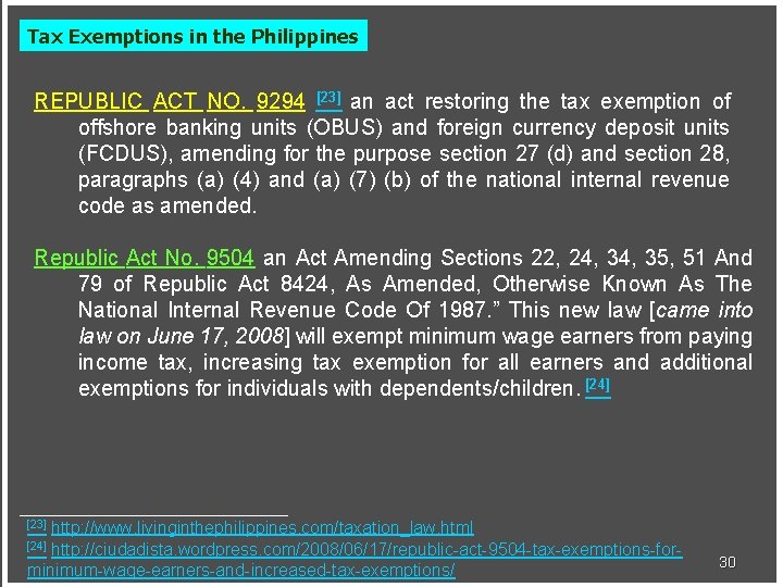 Tax Exemptions in the Philippines REPUBLIC ACT NO. 9294 [23] an act restoring the