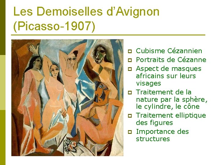 Les Demoiselles d’Avignon (Picasso-1907) p p p Cubisme Cézannien Portraits de Cézanne Aspect de