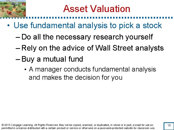 Asset Valuation • Use fundamental analysis to pick a stock – Do all the