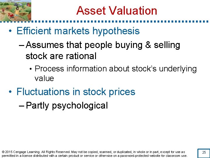 Asset Valuation • Efficient markets hypothesis – Assumes that people buying & selling stock