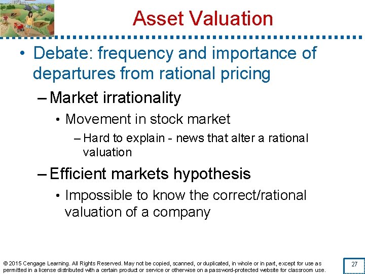 Asset Valuation • Debate: frequency and importance of departures from rational pricing – Market