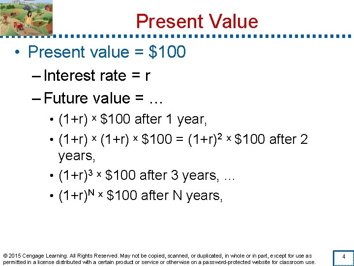 Present Value • Present value = $100 – Interest rate = r – Future
