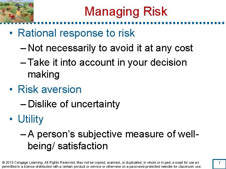 Managing Risk • Rational response to risk – Not necessarily to avoid it at