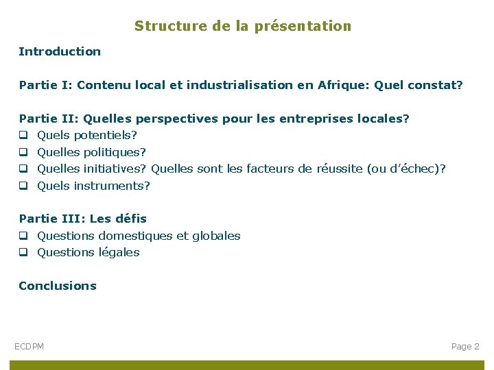 Structure de la présentation Introduction Partie I: Contenu local et industrialisation en Afrique: Quel