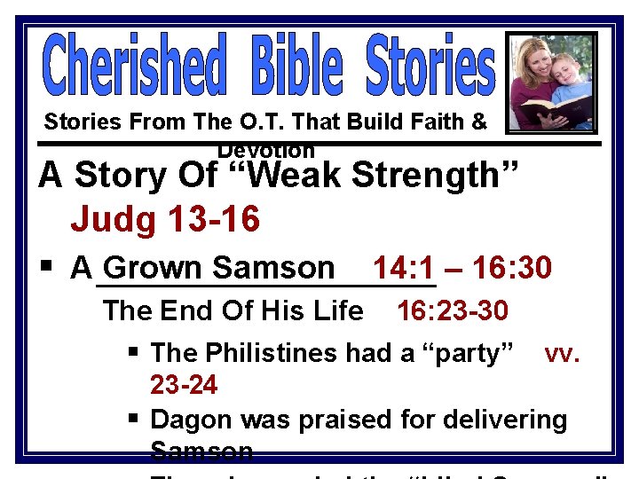 Stories From The O. T. That Build Faith & Devotion A Story Of “Weak