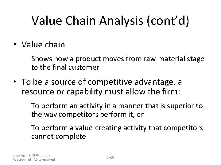 Value Chain Analysis (cont’d) • Value chain – Shows how a product moves from