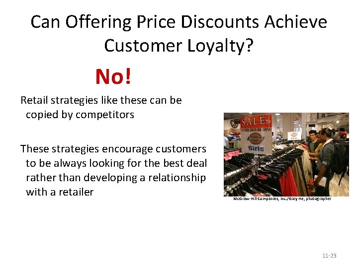 Can Offering Price Discounts Achieve Customer Loyalty? No! Retail strategies like these can be