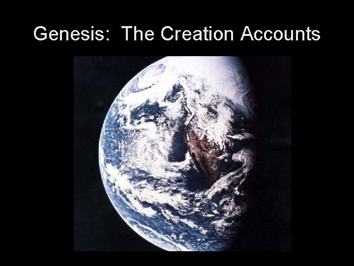 Genesis: The Creation Accounts 