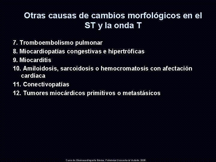 Otras causas de cambios morfológicos en el ST y la onda T 7. Tromboembolismo