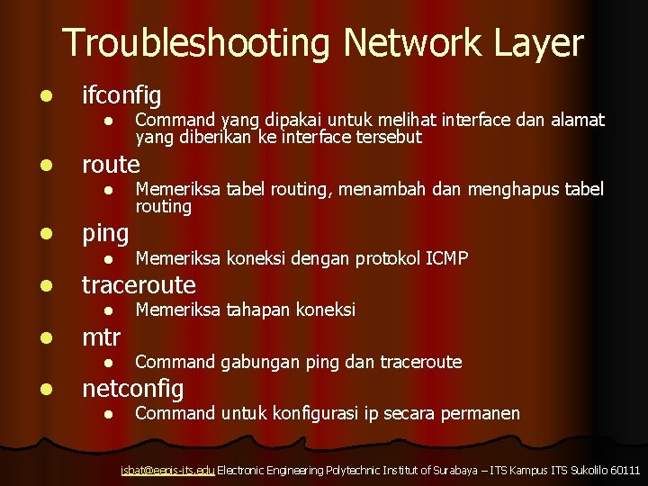 Troubleshooting Network Layer l ifconfig Command yang dipakai untuk melihat interface dan alamat yang