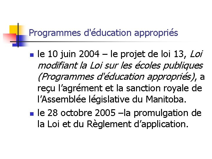 Programmes d'éducation appropriés n n le 10 juin 2004 – le projet de loi