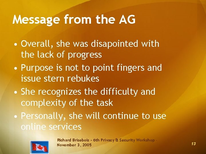Message from the AG • Overall, she was disapointed with the lack of progress