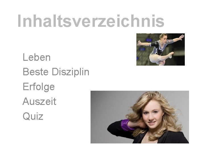 Inhaltsverzeichnis Leben Beste Disziplin Erfolge Auszeit Quiz 