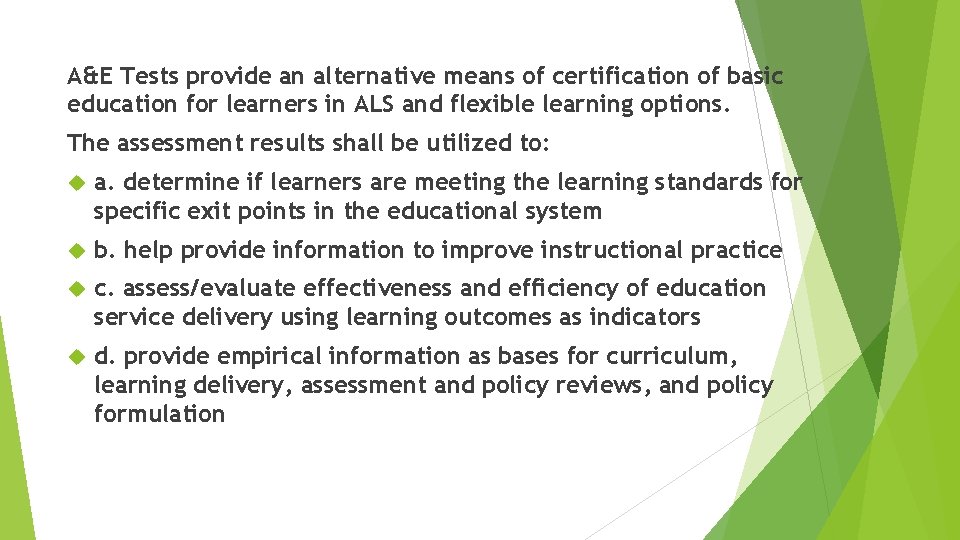 A&E Tests provide an alternative means of certification of basic education for learners in