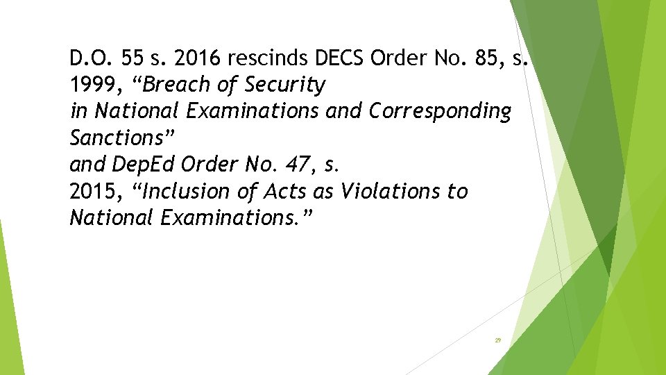 D. O. 55 s. 2016 rescinds DECS Order No. 85, s. 1999, “Breach of