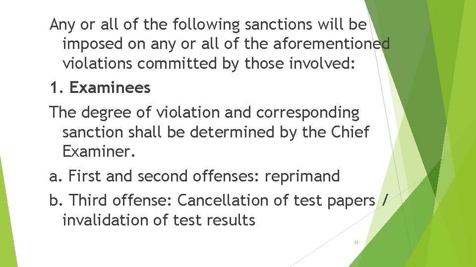 Any or all of the following sanctions will be imposed on any or all