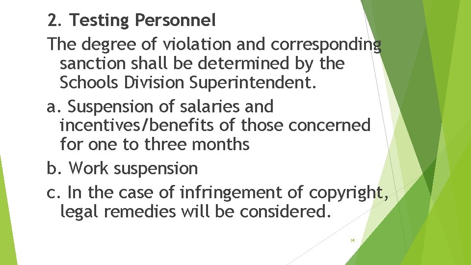 2. Testing Personnel The degree of violation and corresponding sanction shall be determined by
