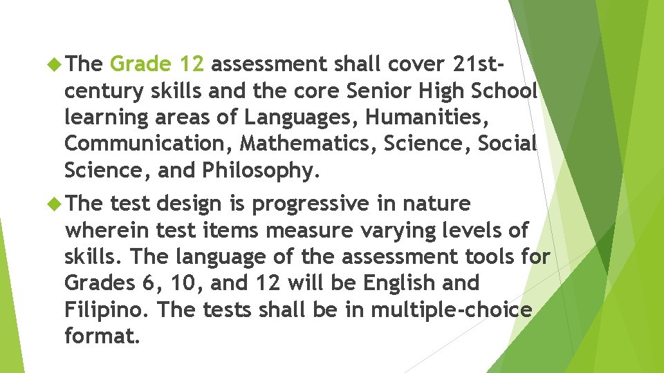  The Grade 12 assessment shall cover 21 stcentury skills and the core Senior