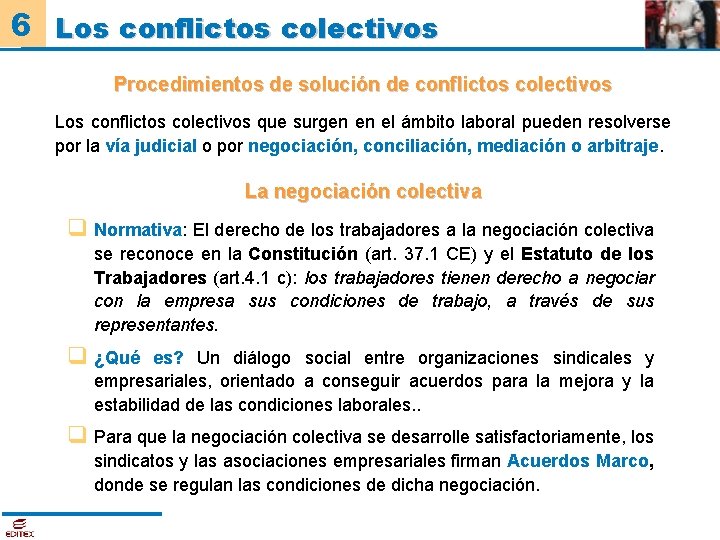 6 Los conflictos colectivos Procedimientos de solución de conflictos colectivos Los conflictos colectivos que