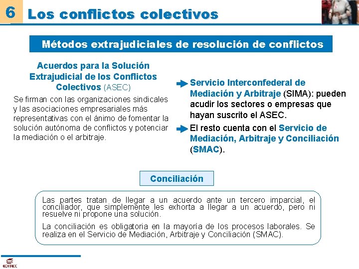 6 Los conflictos colectivos Métodos extrajudiciales de resolución de conflictos Acuerdos para la Solución