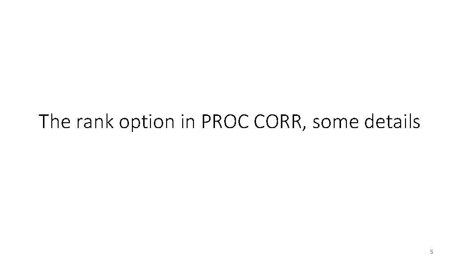 The rank option in PROC CORR, some details 5 