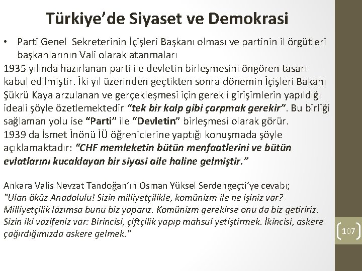 Türkiye’de Siyaset ve Demokrasi • Parti Genel Sekreterinin İçişleri Başkanı olması ve partinin il