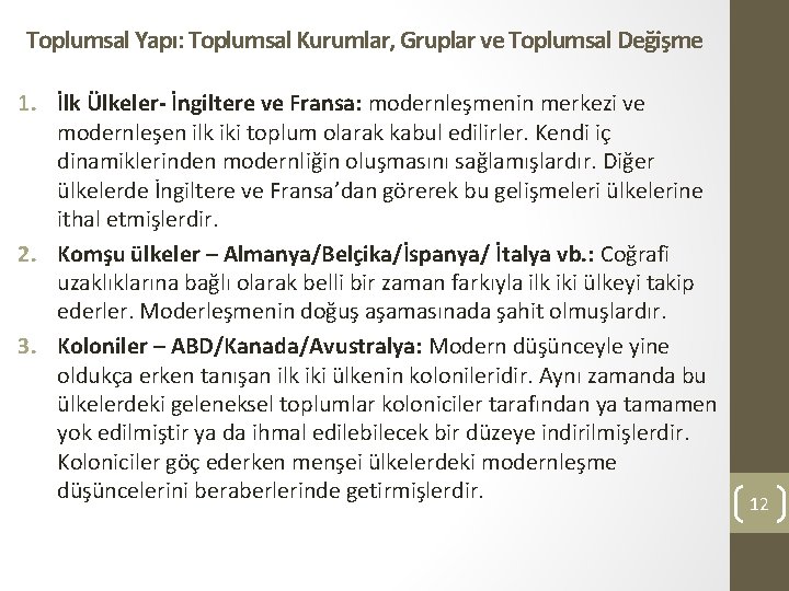 Toplumsal Yapı: Toplumsal Kurumlar, Gruplar ve Toplumsal Değişme 1. İlk Ülkeler- İngiltere ve Fransa: