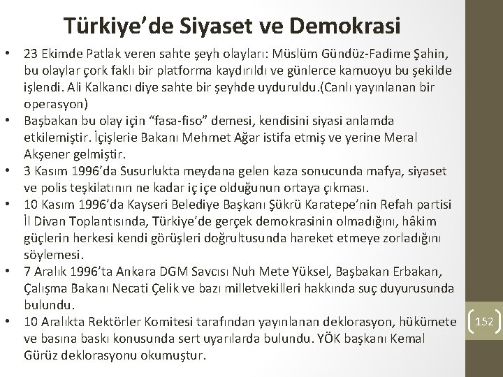Türkiye’de Siyaset ve Demokrasi • 23 Ekimde Patlak veren sahte şeyh olayları: Müslüm Gündüz-Fadime