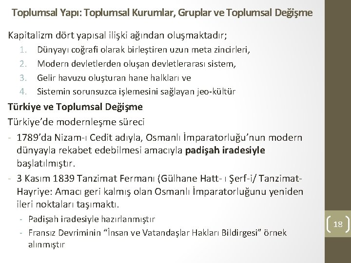 Toplumsal Yapı: Toplumsal Kurumlar, Gruplar ve Toplumsal Değişme Kapitalizm dört yapısal ilişki ağından oluşmaktadır;