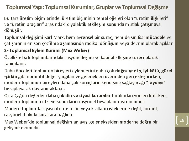 Toplumsal Yapı: Toplumsal Kurumlar, Gruplar ve Toplumsal Değişme Bu tarz üretim biçimlerinde, üretim biçiminin