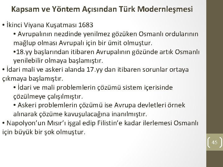 Kapsam ve Yöntem Açısından Türk Modernleşmesi • İkinci Viyana Kuşatması 1683 • Avrupalının nezdinde