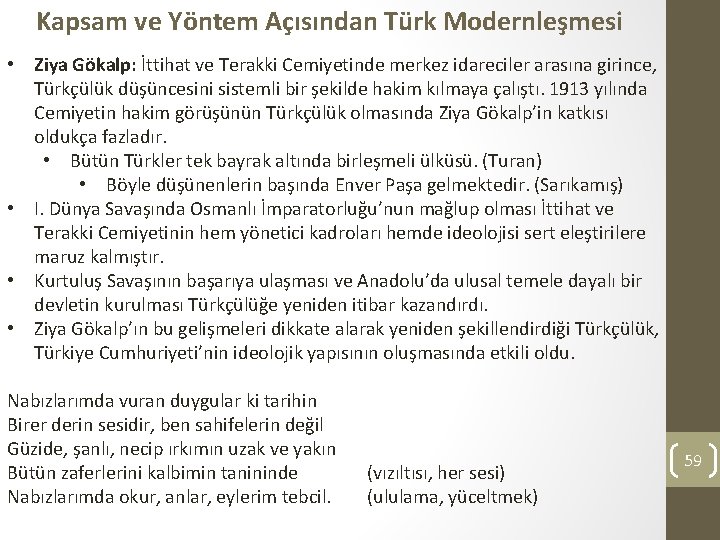 Kapsam ve Yöntem Açısından Türk Modernleşmesi • Ziya Gökalp: İttihat ve Terakki Cemiyetinde merkez