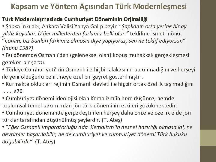 Kapsam ve Yöntem Açısından Türk Modernleşmesinde Cumhuriyet Döneminin Orjinalliği • Şapka İnkılabı; Ankara Valisi