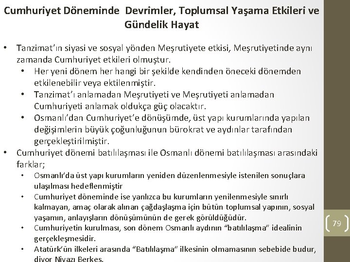 Cumhuriyet Döneminde Devrimler, Toplumsal Yaşama Etkileri ve Gündelik Hayat • Tanzimat’ın siyasi ve sosyal