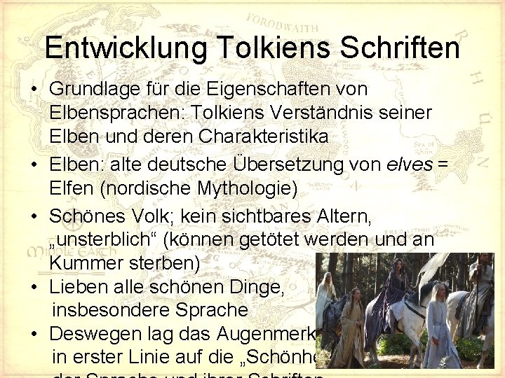 Entwicklung Tolkiens Schriften • Grundlage für die Eigenschaften von Elbensprachen: Tolkiens Verständnis seiner Elben