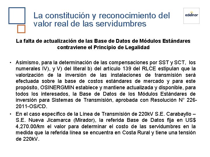 La constitución y reconocimiento del valor real de las servidumbres La falta de actualización