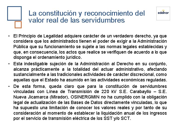 La constitución y reconocimiento del valor real de las servidumbres • El Principio de