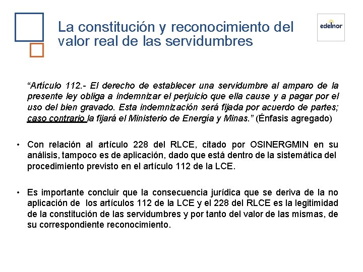 La constitución y reconocimiento del valor real de las servidumbres “Artículo 112. - El