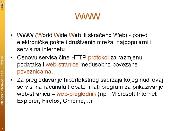 Udžbenik informatike za 5. razred WWW 3 • WWW (World Wide Web ili skraćeno