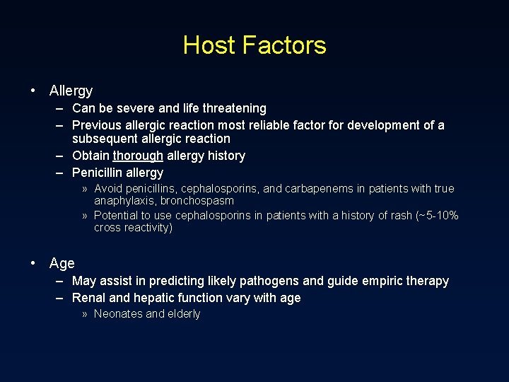 Host Factors • Allergy – Can be severe and life threatening – Previous allergic