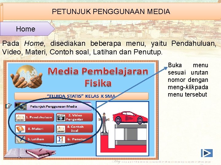 PETUNJUK PENGGUNAAN MEDIA Home Pada Home, disediakan beberapa menu, yaitu Pendahuluan, Video, Materi, Contoh