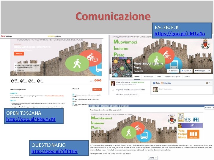 Comunicazione OPEN TOSCANA http: //goo. gl/RNq. Ac. M QUESTIONARIO http: //goo. gl/Yf. T 4