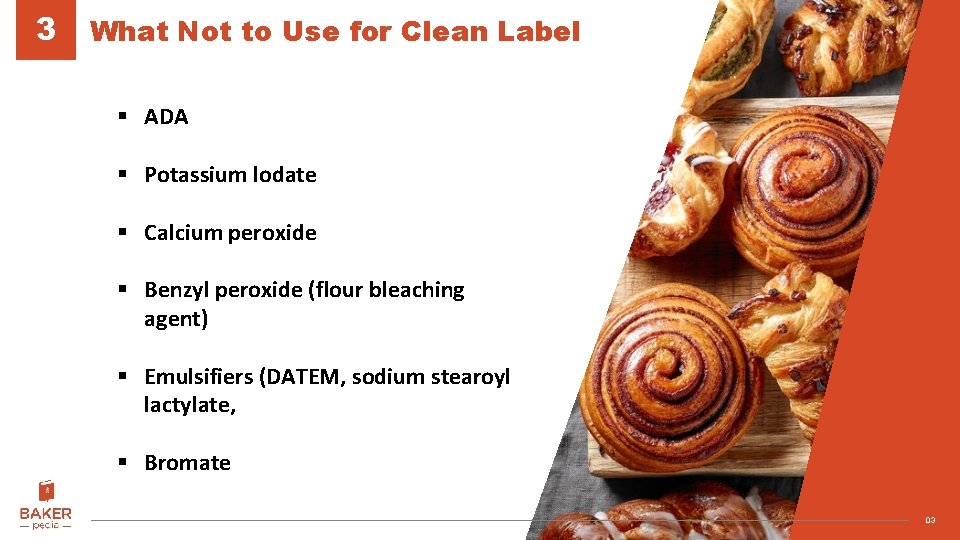 3 What Not to Use for Clean Label § ADA § Potassium lodate §