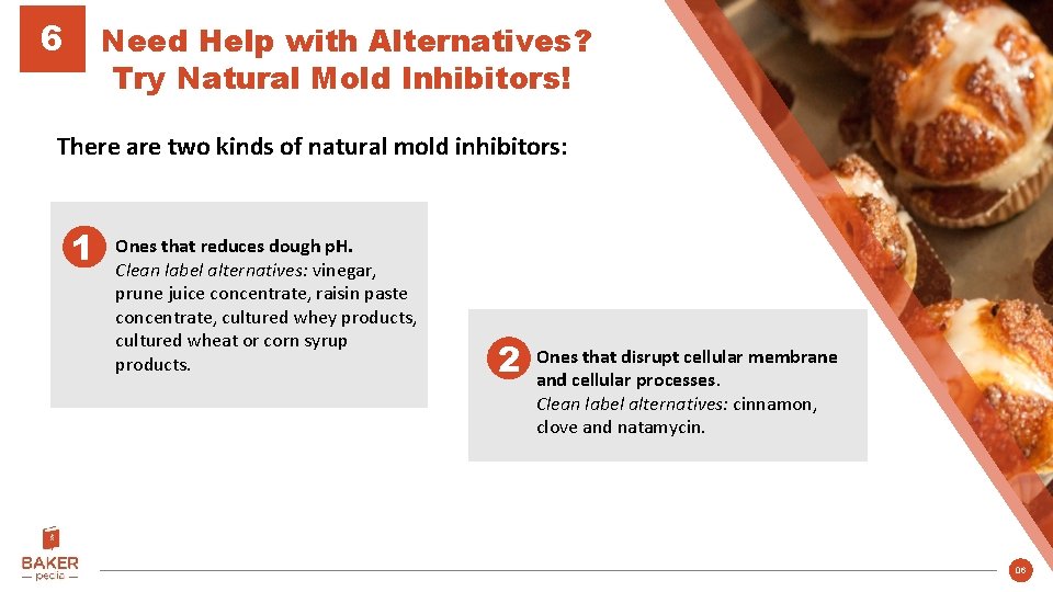 6 Need Help with Alternatives? Try Natural Mold Inhibitors! There are two kinds of