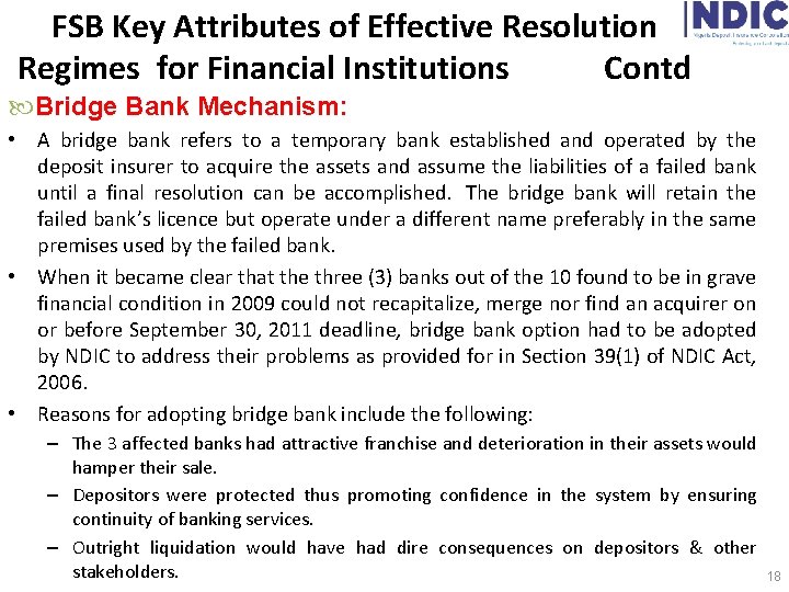 FSB Key Attributes of Effective Resolution Regimes for Financial Institutions Contd Bridge Bank Mechanism: