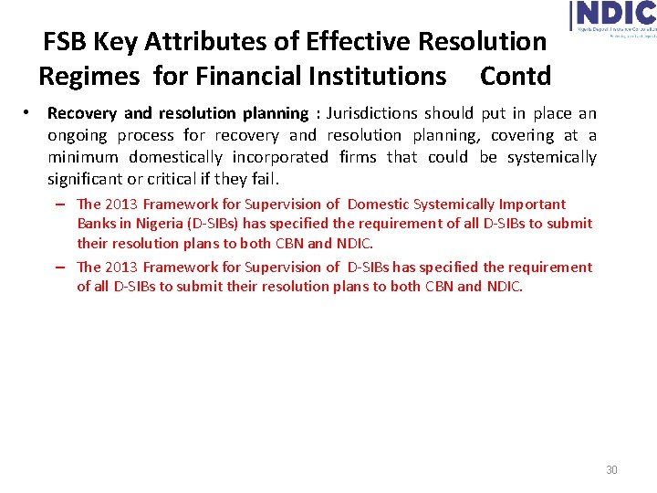 FSB Key Attributes of Effective Resolution Regimes for Financial Institutions Contd • Recovery and