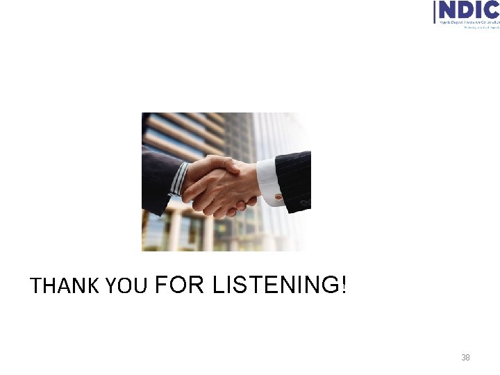  THANK YOU FOR LISTENING! 38 