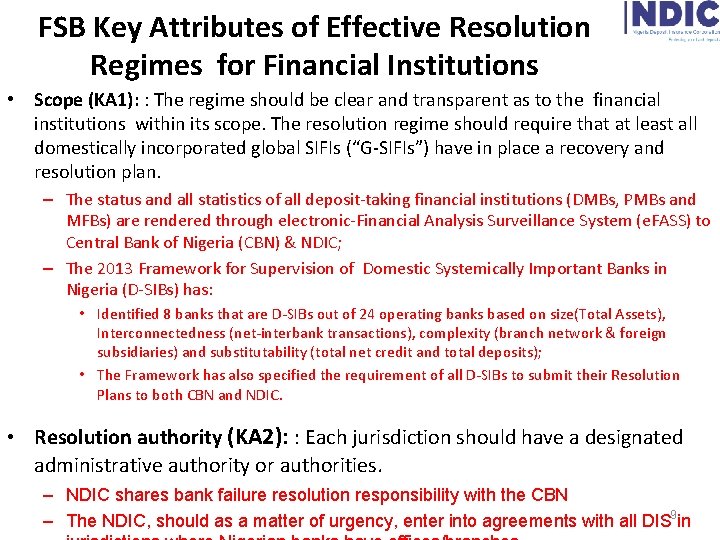 FSB Key Attributes of Effective Resolution Regimes for Financial Institutions • Scope (KA 1):