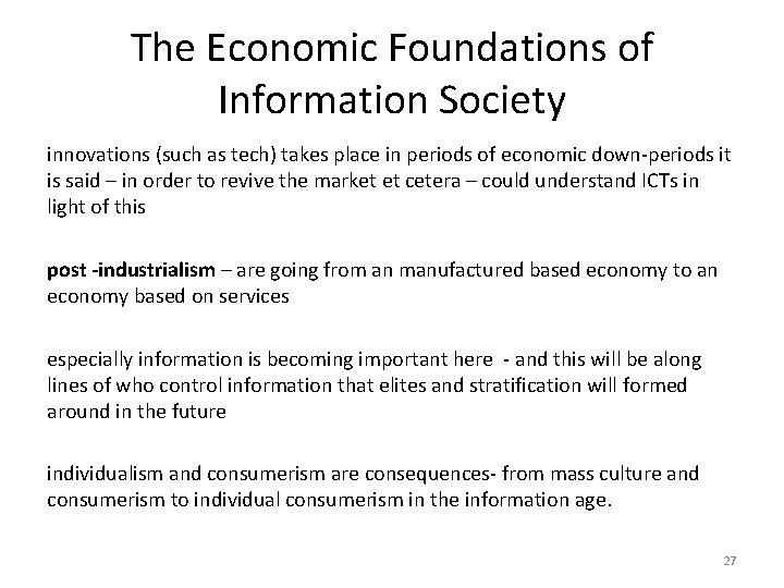 The Economic Foundations of Information Society innovations (such as tech) takes place in periods