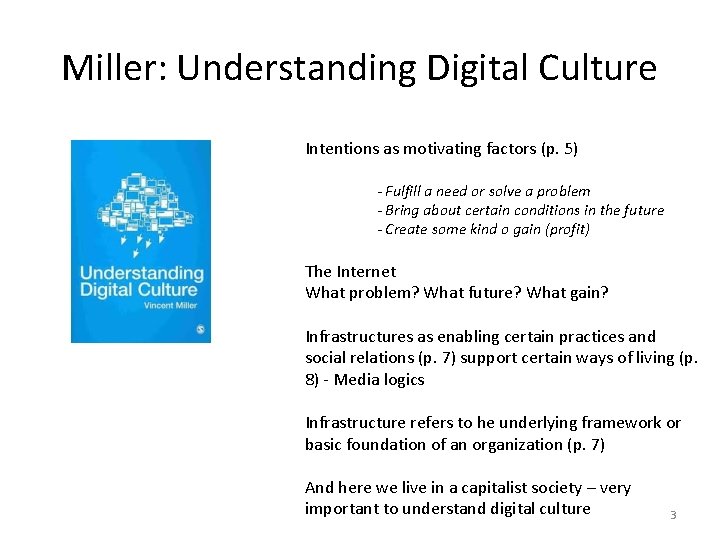 Miller: Understanding Digital Culture Intentions as motivating factors (p. 5) - Fulfill a need